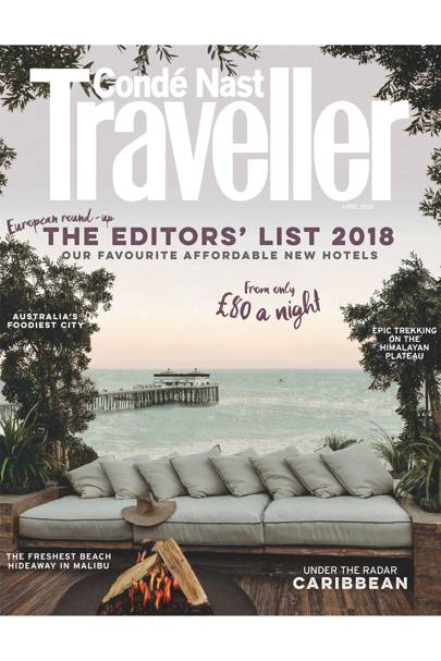 Condé Nast Traveller Magazine Highlights From The April 2018 Issue